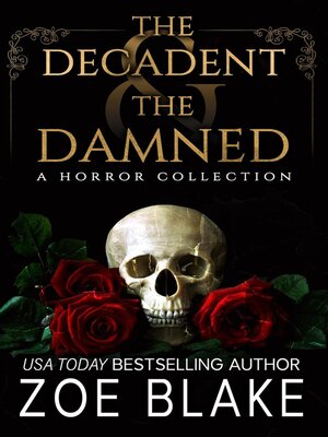 cover image of The Decadent & the Damned